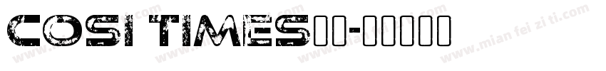 Cosi Times字体字体转换